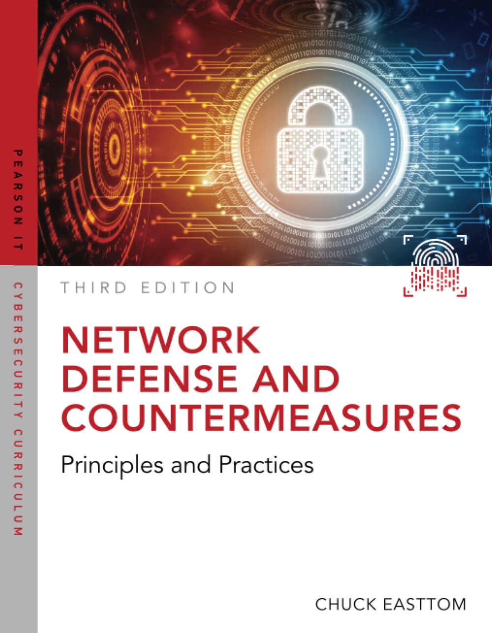 Network Defense and Countermeasures: Principles and Practices: Principles and Practices (Pearson It Cybersecurity Curriculum)