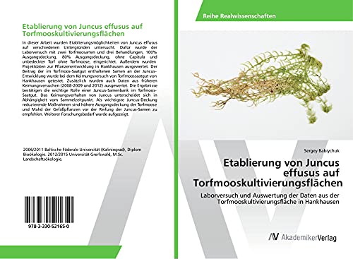 Etablierung von Juncus effusus auf Torfmooskultivierungsflächen: Laborversuch und Auswertung der Daten aus der Torfmooskultivierungsfläche in Hankhausen