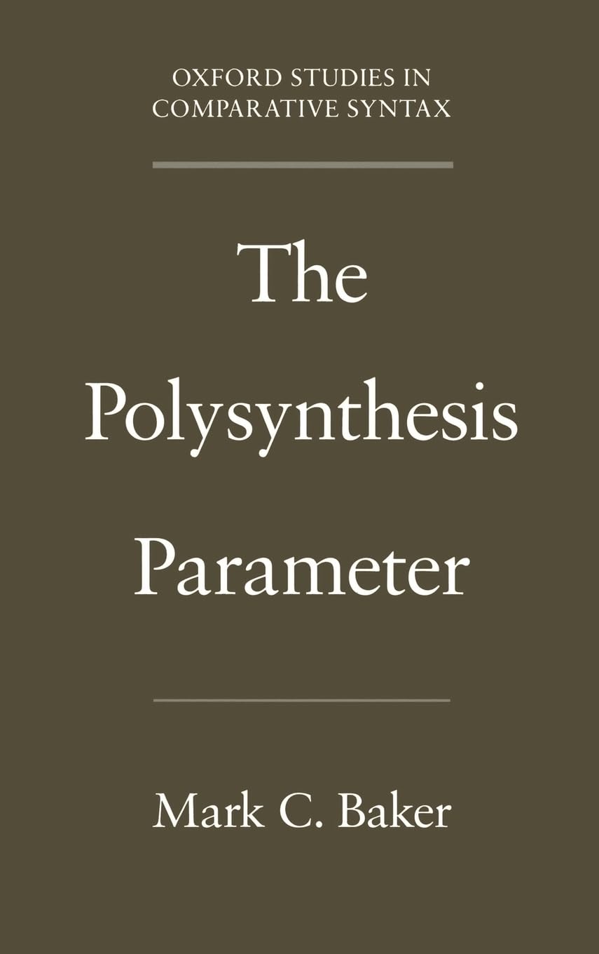 The Polysynthesis Parameter (Oxford Studies in Comparative Syntax)