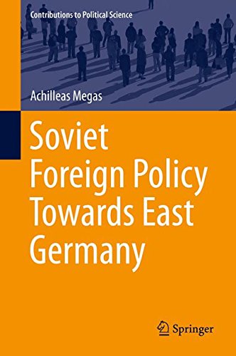 Soviet Foreign Policy Towards East Germany (Contributions to Political Science)