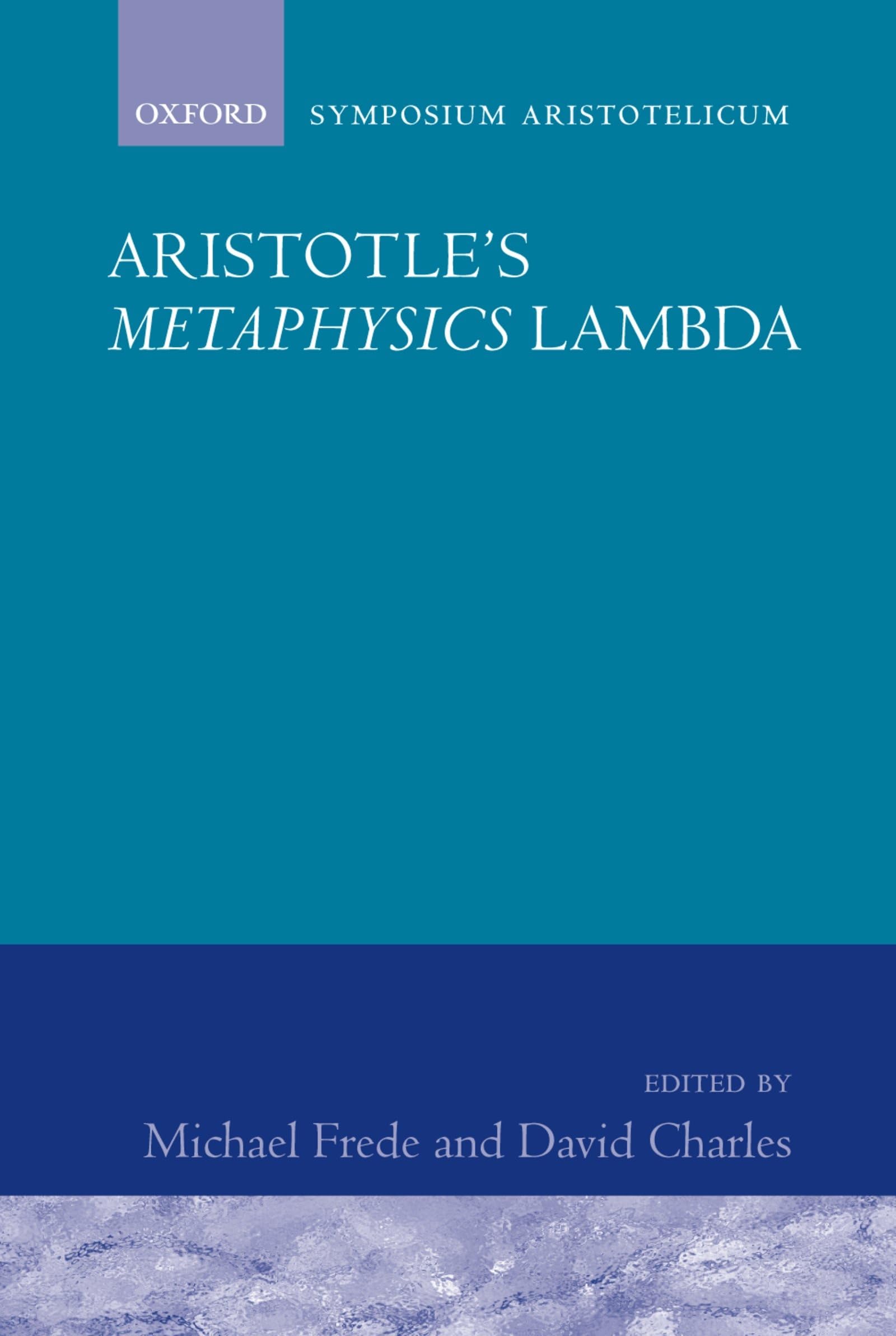 Aritotle's Metaphysics Lambda: Symposium Aristotelicum (Symposia Aristotelica)