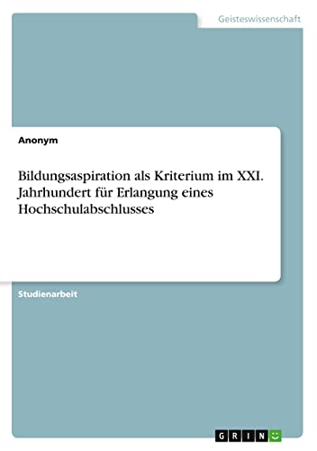 Bildungsaspiration als Kriterium im XXI. Jahrhundert für Erlangung eines Hochschulabschlusses