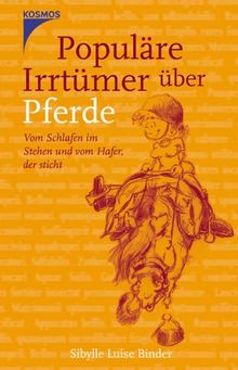Populäre Irrtümer über Pferde: Vom Schlafen im Stehen und vom Hafer, der sticht