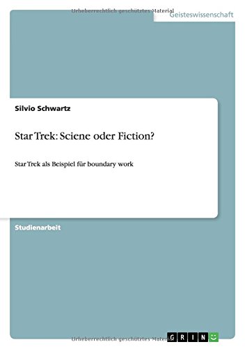 Star Trek: Sciene oder Fiction?: Star Trek als Beispiel für boundary work