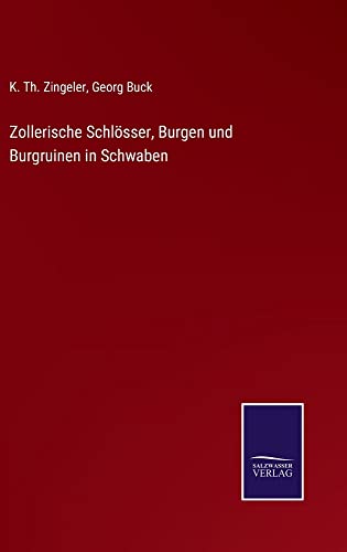 Zollerische Schlösser, Burgen und Burgruinen in Schwaben