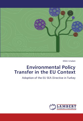 Environmental Policy Transfer in the EU Context: Adoption of the EU SEA Directive in Turkey