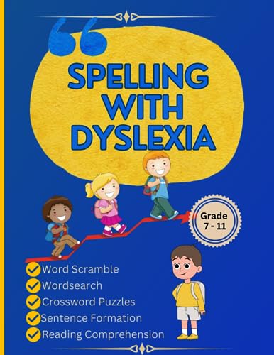 Spelling with Dyslexia: Spelling Workbook for Dyslexia: Dyslexic Tool for Kids: Mastering Spelling with 20 Engaging Lessons, 120 Words, and 270 Activities to Differentiate Similar-Sounding Words