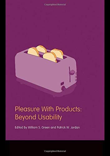 Pleasure With Products: Beyond Usability (Contemporary Trends Institute)