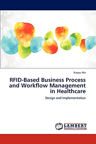RFID-Based Business Process and Workflow Management in Healthcare: Design and Implementation