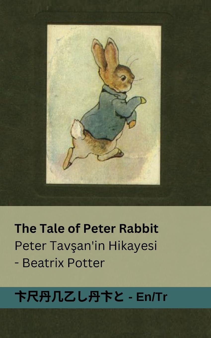 Beatrix Potter The Tale Of Peter Rabbit / Peter Tav¿an'in Hikayesi, Tranzlaty English Türkçe