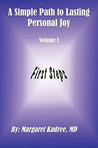A Simple Path to Lasting Personal Joy: First Steps