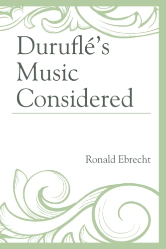 Duruflé's Music Considered