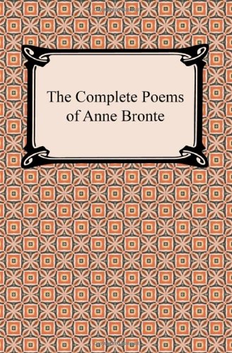 Anne Brontë The Complete Poems Of Anne Bronte