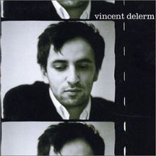 Vincent Delerm De Vincent Delerm Vincent Delerm De Vincent Delerm