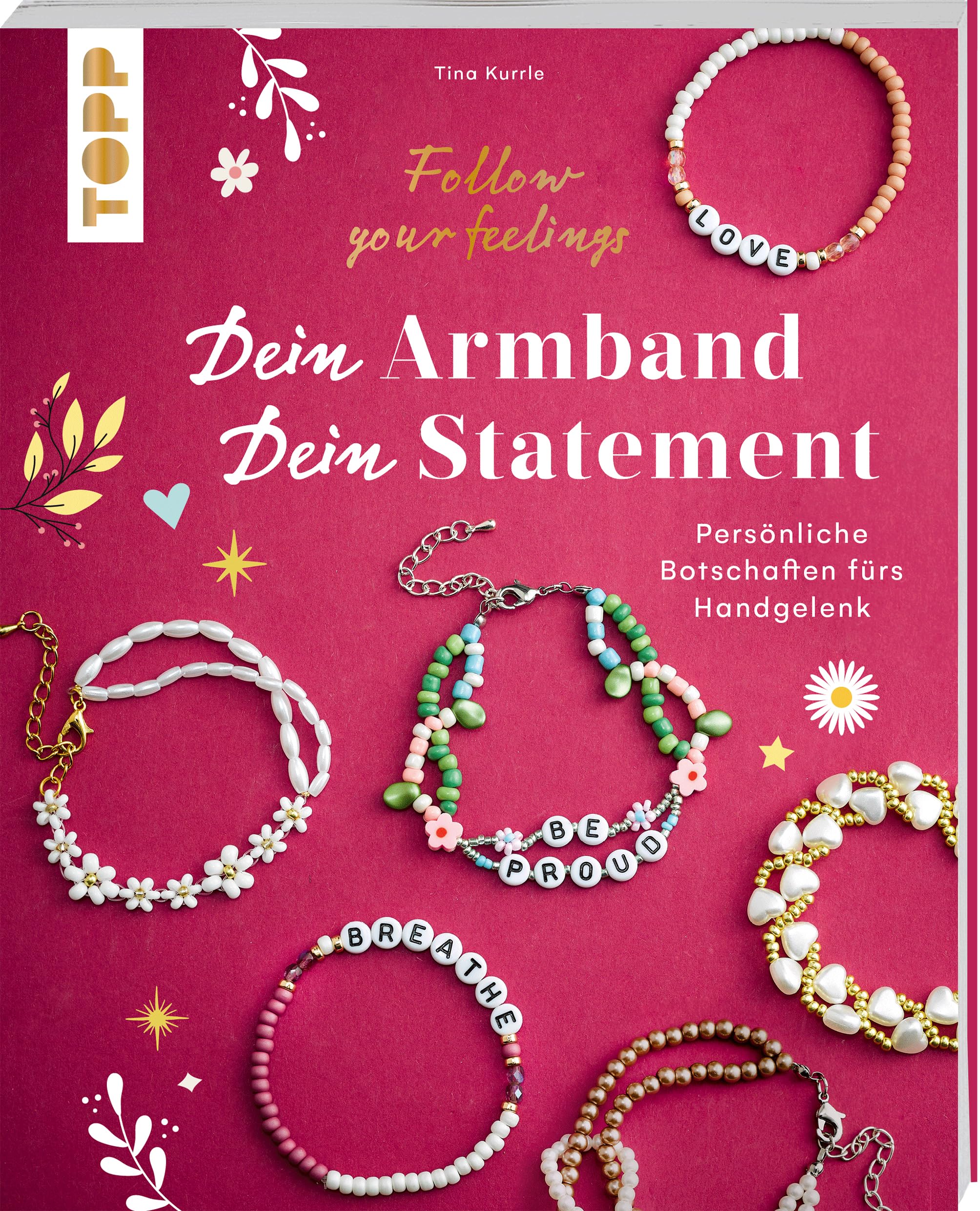 Dein Armband – dein Statement: Follow your Feelings. Persönliche Botschaften fürs Handgelenk.