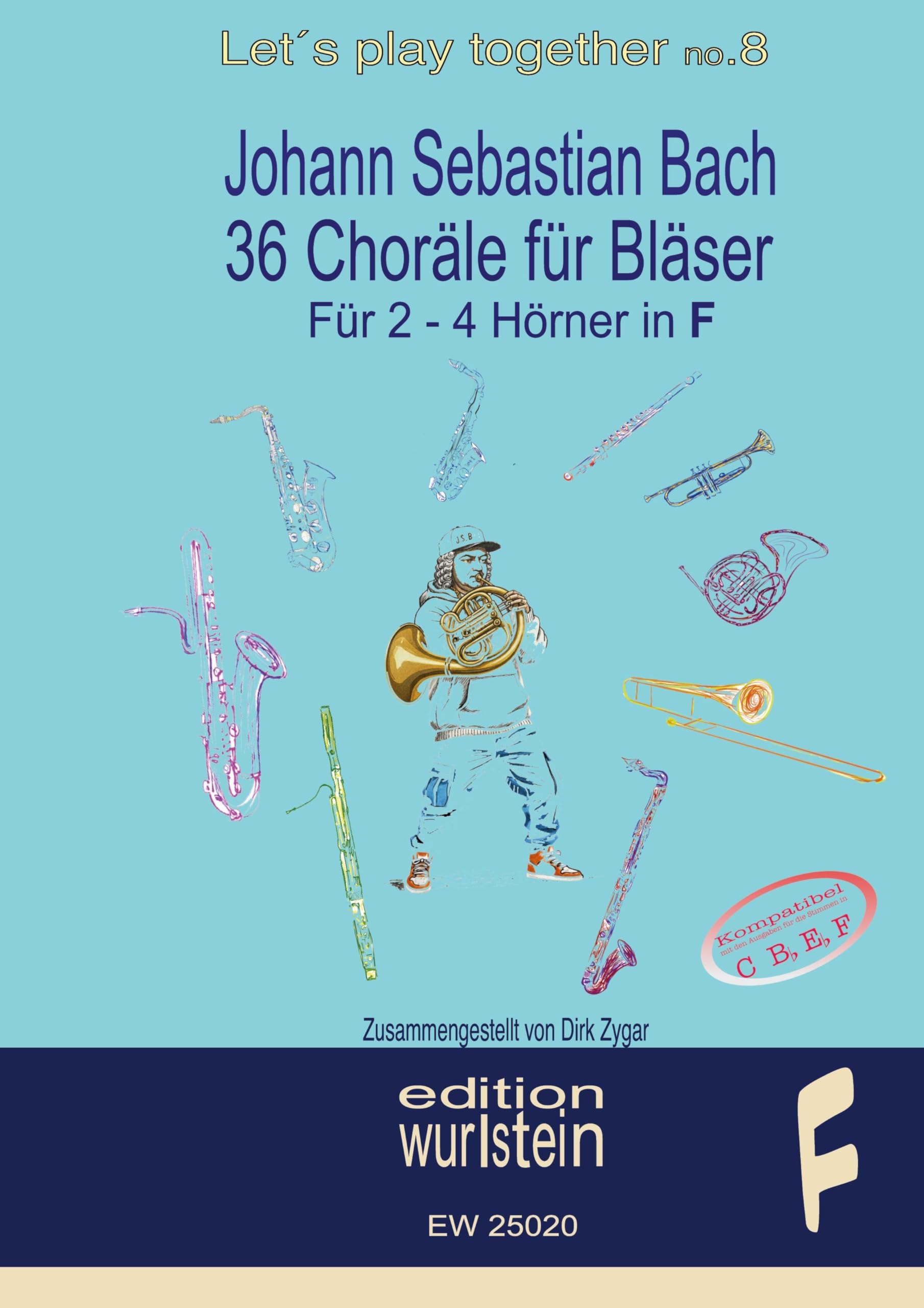 Johann Sebastian Bach - 36 Choräle für Bläser für 2-4 Stimmen in F: Musik für offene Ohren (Let´s play together)