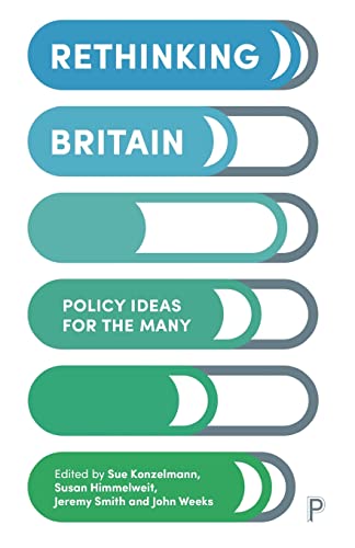 Rethinking Britain: Policy Ideas for the Many