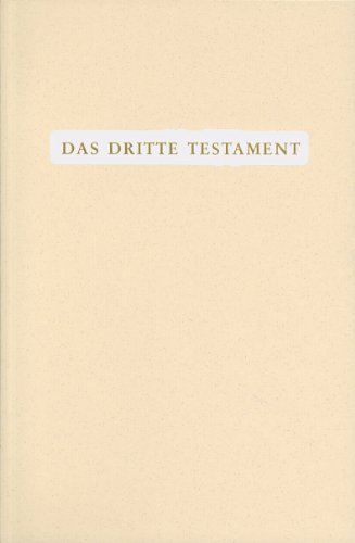 Das Dritte Testament: Kompendium der göttlichen Kundgaben aus dem Offenbarungswerk Buch des wahren Lebens in einem Band