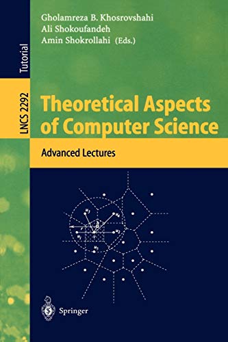 Theoretical Aspects of Computer Science: Advanced Lectures (Lecture Notes in Computer Science, 2292, Band 2292)