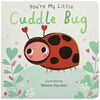 Edwards, N: You're My Little Cuddle Bug