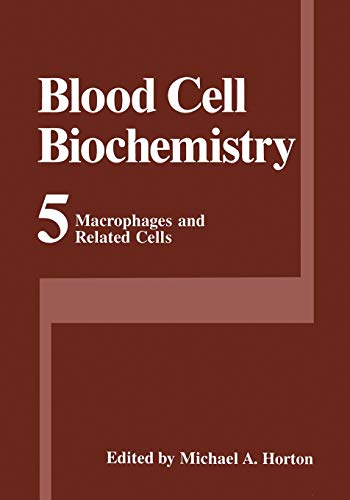 Macrophages and Related Cells (Blood Cell Biochemistry, 5, Band 5)