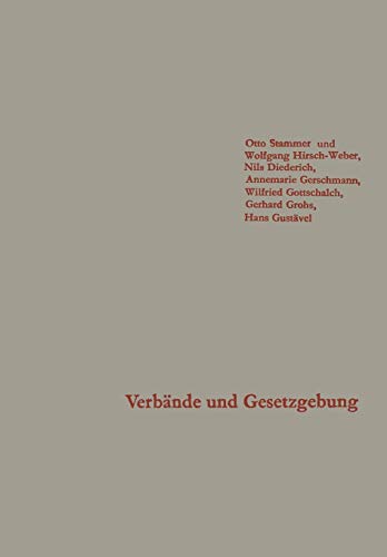 Verbände und Gesetzgebung: Die Einflußnahme der Verbände auf die Gestaltung des Personalvertretungsgesetzes (Schriften des Instituts für politische Wissenschaft, 18, Band 18)