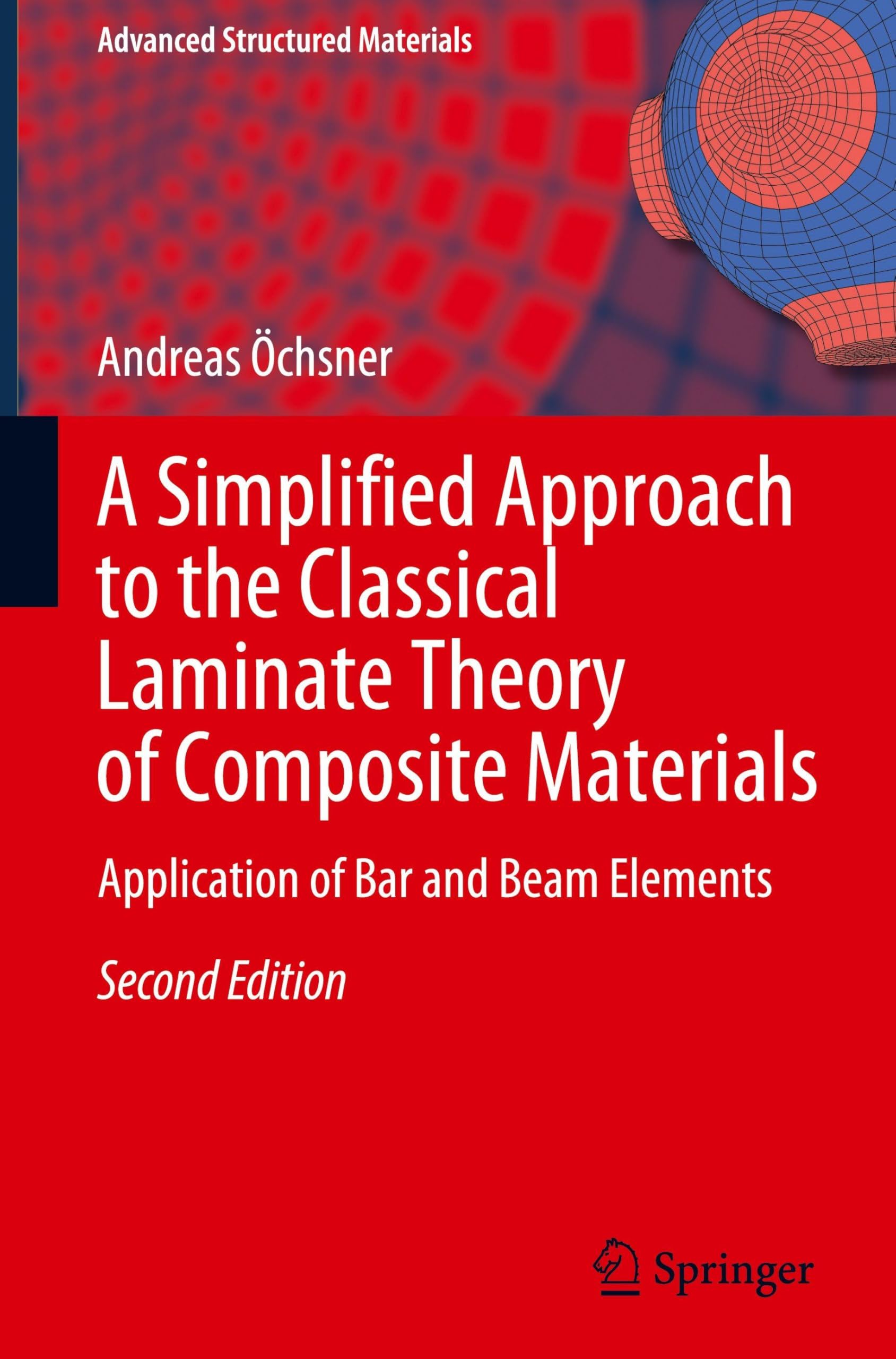 A Simplified Approach to the Classical Laminate Theory of Composite Materials: Application of Bar and Beam Elements (Advanced Structured Materials, 242, Band 242)