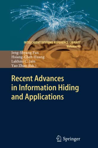 Recent Advances in Information Hiding and Applications (Intelligent Systems Reference Library, Band 40)