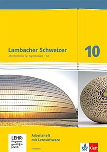 Lambacher Schweizer / Arbeitsheft plus Lösungsheft und Lernsoftware 10. Schuljahr: Ausgabe für Hessen G9
