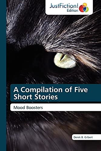 A Compilation of Five Short Stories: Mood Boosters