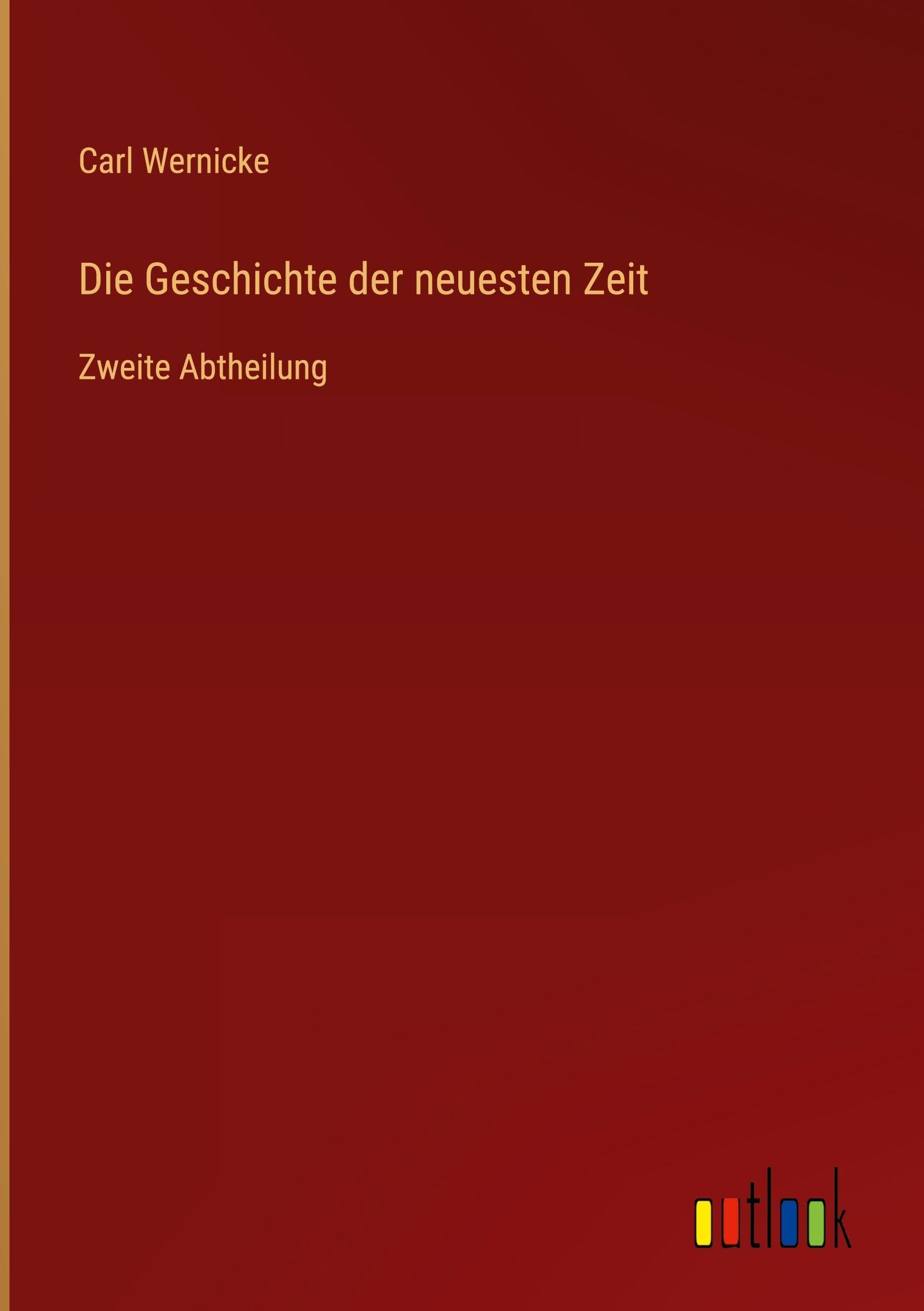 Die Geschichte der neuesten Zeit: Zweite Abtheilung