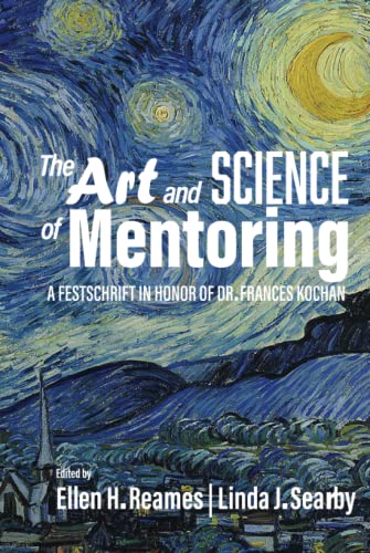 The Art and Science of Mentoring: A Festschrift in Honor of Dr. Frances Kochan