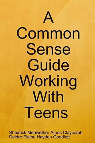 A Common Sense Guide Working With Teens Pocket Edition