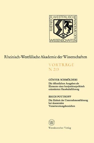 Die öffentlichen Ausgaben als Elemente einer konjunkturpolitisch orientierten Haushaltsführung. Die Einheit der Unternehmensführung bei dezentralen ... Akademie der Wissenschaften)