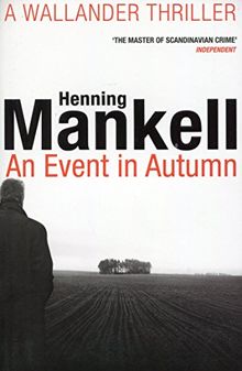 An Event in Autumn (Kurt Wallander 11)