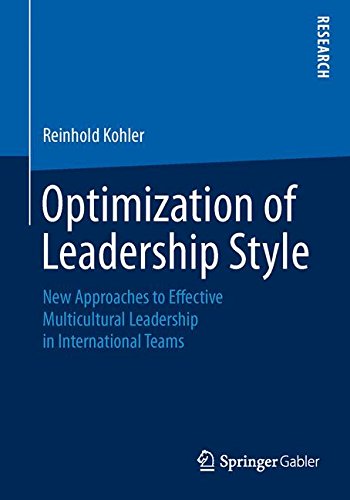 Optimization of Leadership Style: New Approaches to Effective Multicultural Leadership in International Teams