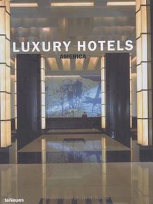 Luxury hotels : America