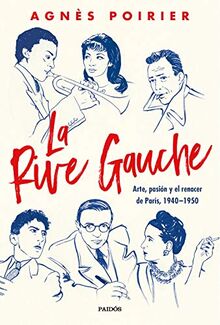 La Rive Gauche: Arte, pasión y el renacer de París, 1940-1950 (Contextos)