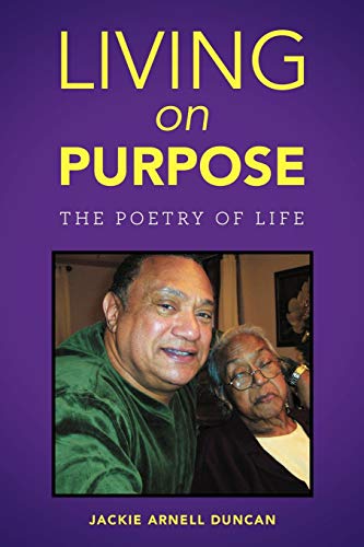 Living On Purpose: The Poetry Of Life