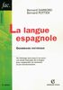 La langue espagnole : grammaire historique : de l'héritage latin jusqu'à nos jours, une étude historique de la langue pour comprendre son évolution et son fonctionnement