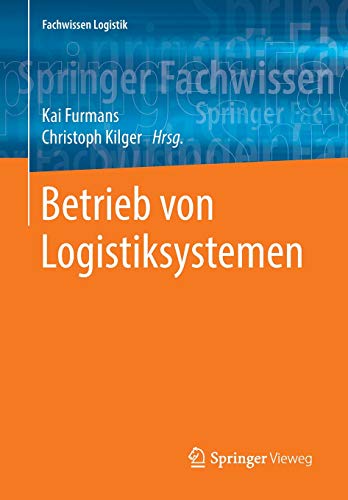 Betrieb von Logistiksystemen (Fachwissen Logistik)