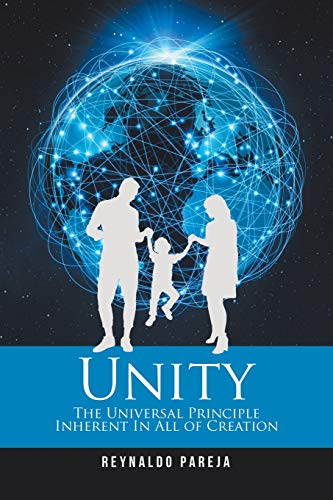 Unity: The Universal Principle Inherent In All of Creation
