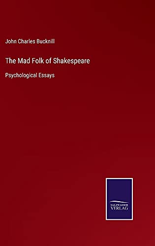 The Mad Folk of Shakespeare: Psychological Essays