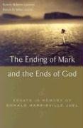 Gaventa, Beverly Roberts Ending Of Mark And The Ends Of God, Essays In Memory Of Donald Harrisville Juel