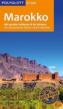POLYGLOTT on tour Reiseführer Marokko: Mit großer Faltkarte und 80 Stickern