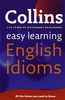 Easy Learning English Idioms (Collins Easy Learning)