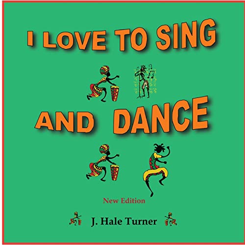 I LOVE TO SING AND DANCE