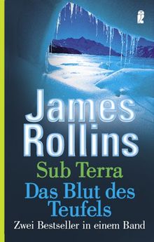 Sub Terra / Das Blut des Teufels. (Zwei Bestseller in einem Band)