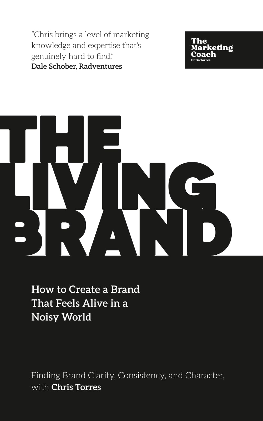 The Living Brand: How to Create a Brand That Feels Alive in a Noisy World