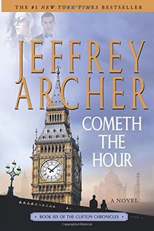 Cometh the Hour (Clifton Chronicles, Band 6)